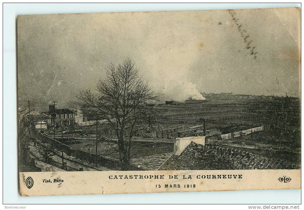 93   CATASTROPHE DE LA COURNEUVE  15 MARS 1918 - La Courneuve