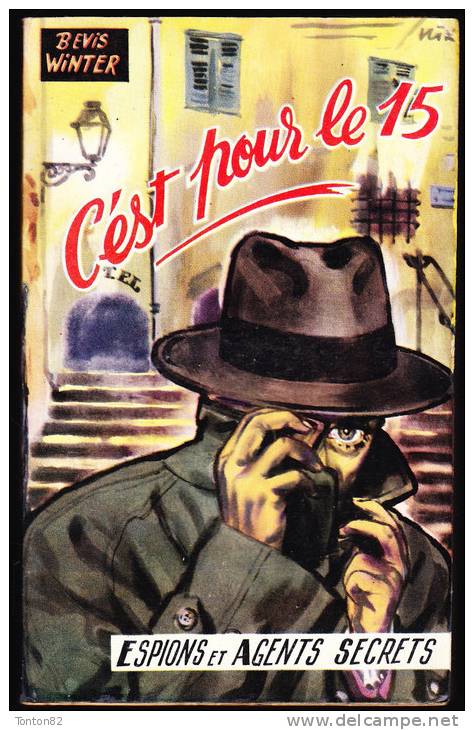 Bevis Winter - C´est Pour Le 15 - " Espions Et Agents Secrets "  - Éditions " Le Trotteur " - ( 1953 ) . - Old (before 1960)