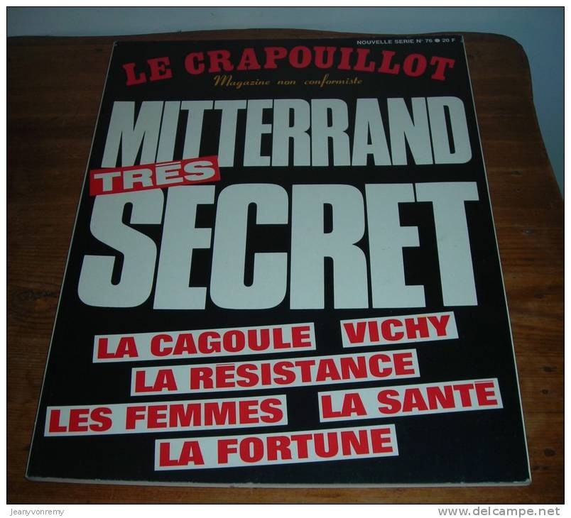 Le Crapouillot - Mitterrand Très Secret - N°76 - Juin-Juillet 1984. - Humour