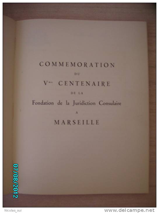 COMMEMORATION Du Vme Centenaire De La Fondation De La Juridiction Consulaire A MARSEILLE - Provence - Alpes-du-Sud