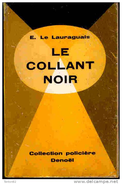 Denoël Collection Policière N° 11 - Le Collant Noir - E. Le Lauraguais - ( 1959 ) . - Denöl, Coll. Policière