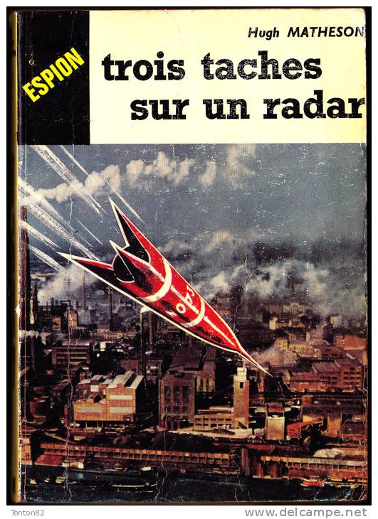 Hugh Matheson -Trois Taches Sur Un Radar - Presses Internationales - ( 1962 ) . - Autres & Non Classés