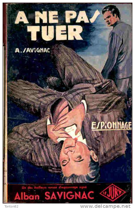 A. Savignac - A Ne Pas Tuer  - Collection "  Le Jury / Espionnage "  N°19 -  Les éditions De Lutèce- ( 1966 ) . - Jury, Le