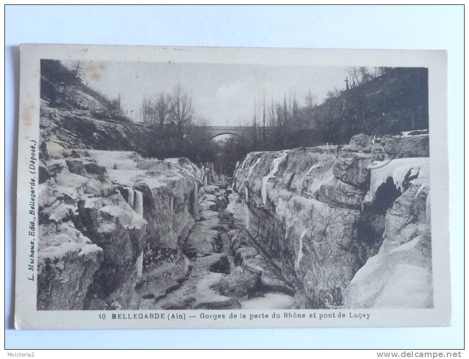 BELLEGARDE - Gorges De La Perte Du Rhone Et Pont De Luçay - Bellegarde-sur-Valserine