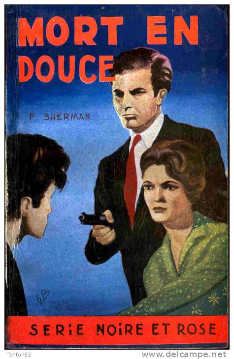 Série " Noir Et Rose " N° 3 - Mort En Douce - P. Sherman - Les éditions De Lutèce - ( 1962 ) . - Lutèce, Ed. De