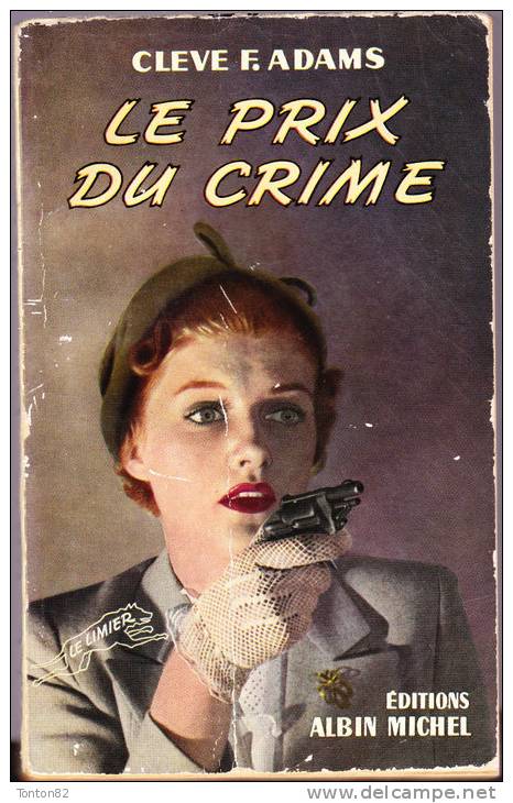 Cleve F. Adams - Le Prix Du Crime -  " Le Limier " N° 28 / Albin Michel - ( 1950 ) . - Albin-Michel - Le Limier