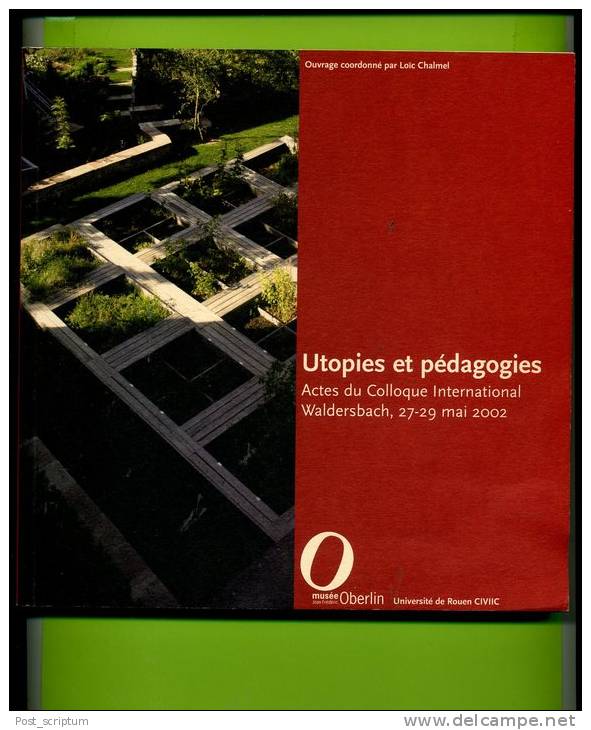 Livre - Alsace - Waldersbach - Utopies Et Pédagogies : Actes Du Colloque International - Mai 2002 - Alsace