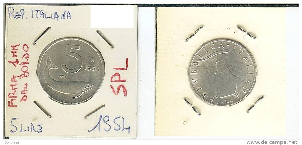 Repubblica Italiana: 5 Lire 1954 Con Firma Dell´ Incisore A 1 Mm Dal Bordo (SPL) - 5 Lire