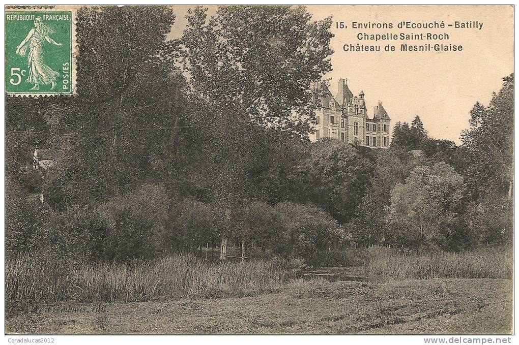 15----ENVIRONS D'ECOUCHE-BATILLY----CHAPELLE SAINT-ROCH-----CHATEAU DE MESNIL-*GLAISE - Ecouche