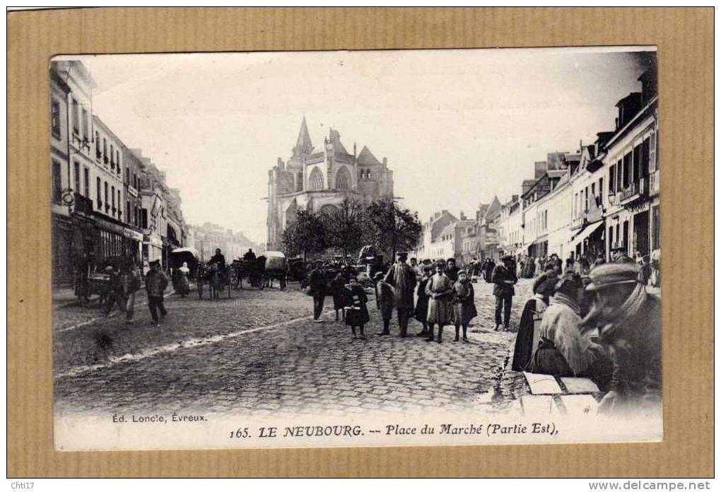 LE NEUBOURG PLACE DU MARCHE PARTIE EST   EDIT LONCLE EVREUX   CIRC  1910 - Le Neubourg