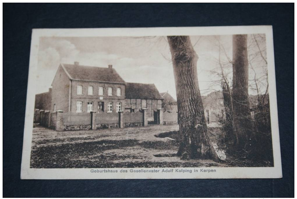 Orginal AK Geburtshaus Adolf Kolping,gelaufen 4.11.1930 - Kerpen