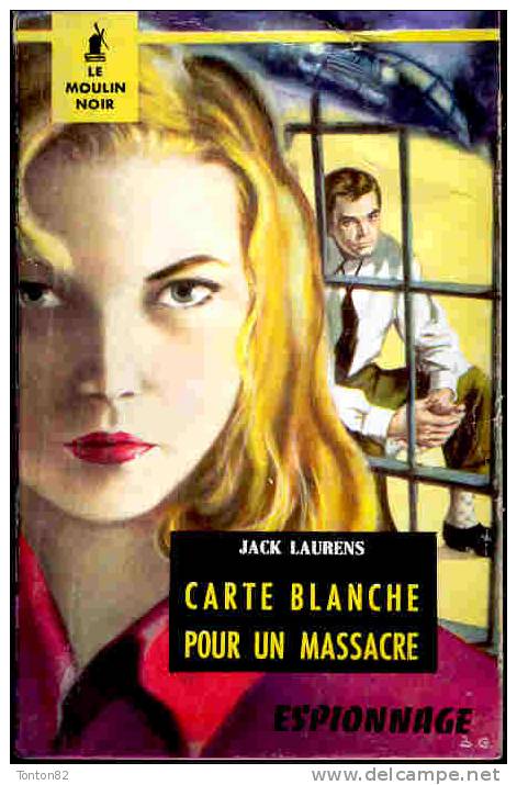 Le Moulin Noir 17 - Carte Blanche Pour Un Massacre - Jack Laurens - ( 1960 ) . - Altri & Non Classificati