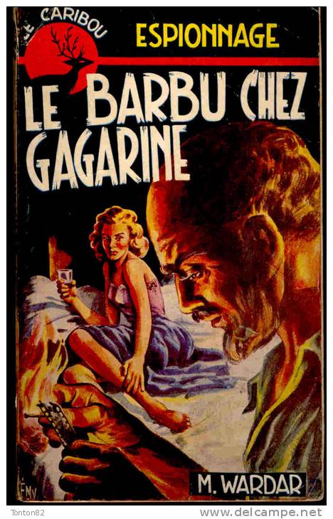 Le Caribou Espionnage 55 - Le Barbu Chez Gagarine - M. Wardar - ( 1963 ) . - Caribou