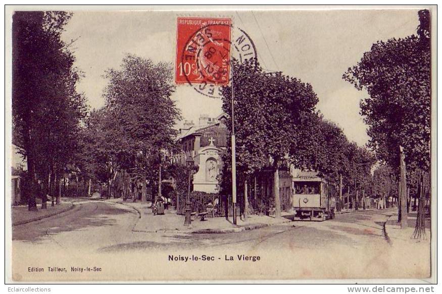 Noisy Le Sec        Le Tramway Et La Vierge - Noisy Le Sec