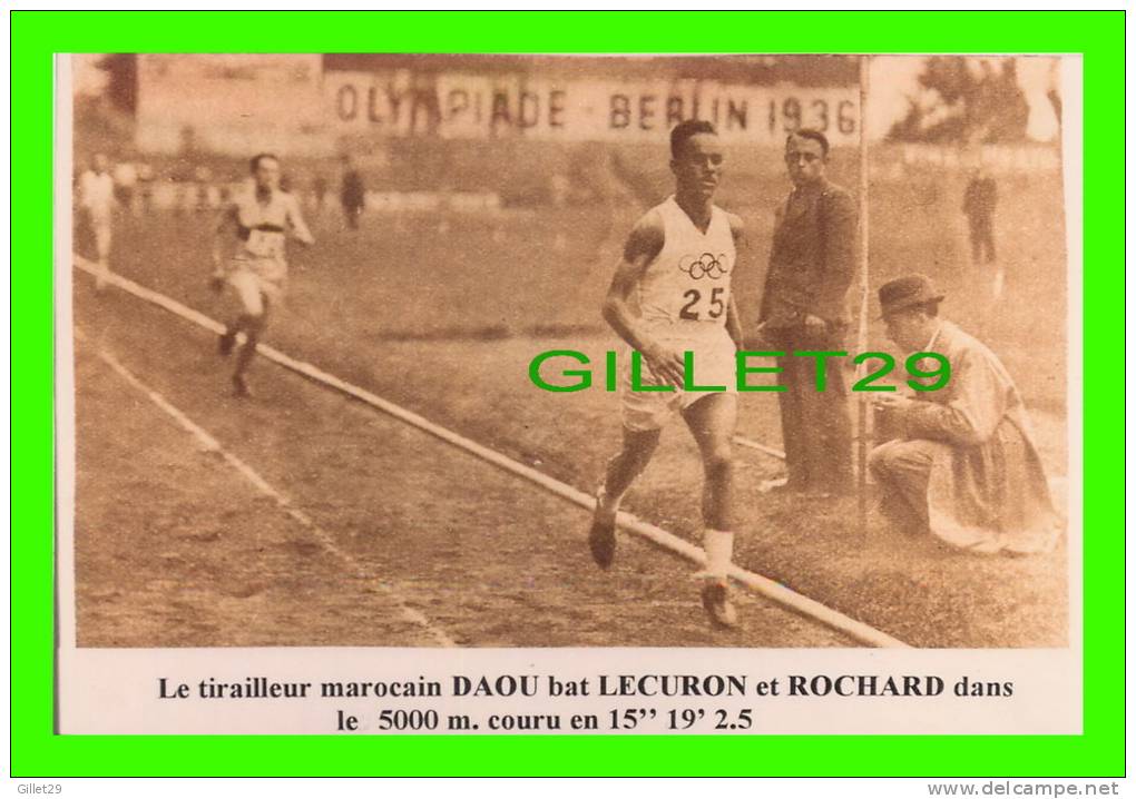 ATHLÉTISME - LE TIRAILLEUR MAROCAIN DAOU BAT LECURON ET ROCHARD DANS LE 5000m.- OLYMPIADE, BERLIN 1936 - TIRAGE LIMITÉ - - Atletica