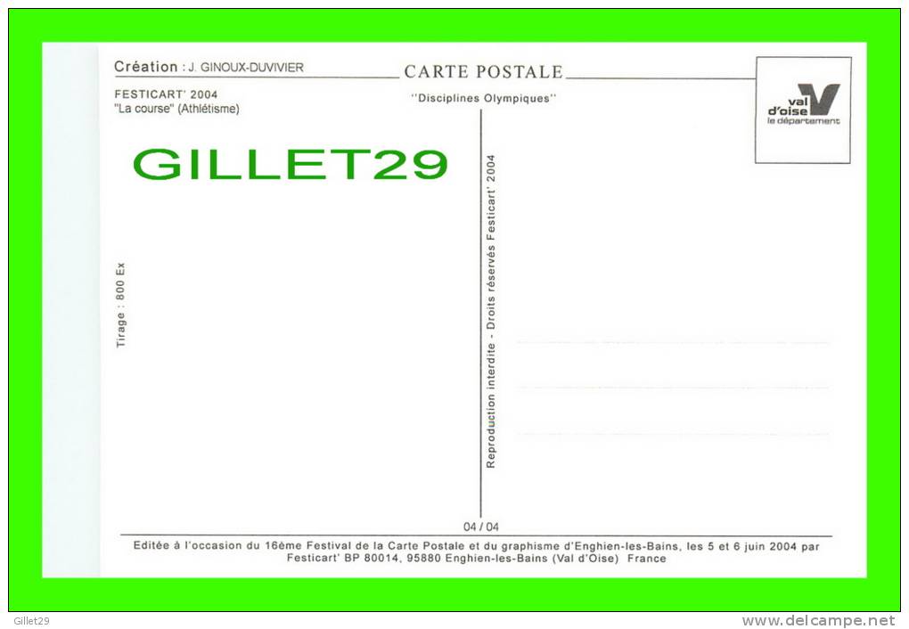 JEUX OLYMPIQUES, ATHÈNES 2004 - LA COURSE (ATHLÉTISME) - ILLUSTRATEUR, J. GINOUX-DUVIVIER - No 04 - FESTICART 2004 , - Jeux Olympiques