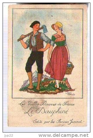 CP Ancienne Pub Publicité Farines Jammet Province Dauphiné - Illustrateur Jean Droit Folklore Costume Bucheron Hache ... - Droit