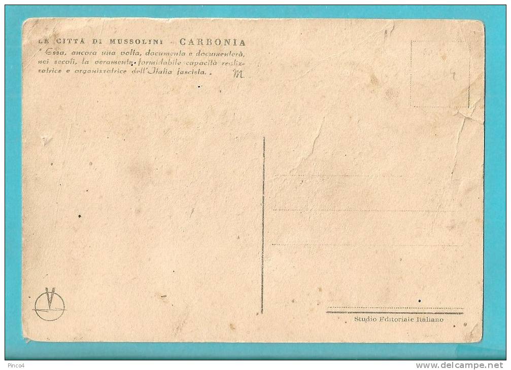 CARBONIA " LE CITTA' DI MUSSOLINI "CARTOLINA FORMATO GRANDE NON VIAGGIATA DANNEGGIATA - Carbonia