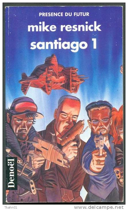 PRESENCE-DU-FUTUR N° 540 " SANTIAGO 1 " MIKE-RESNICK  DE  1993 - Présence Du Futur