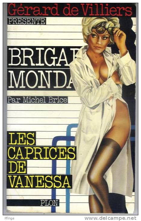 Les Caprices De Vanessa Par Michel Brice - Brigade Mondaine N°17,1978 - 216p - Ed. Plon - Brigade Mondaine