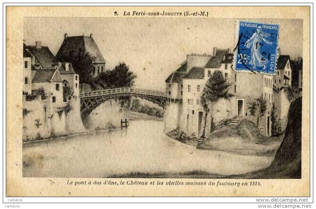 77-La FERTE-sous-JOUARRE-Le Pont à Dos D´ane,le Chateau Et Les Vieilles Maisons,,,en 1814 - La Ferte Sous Jouarre