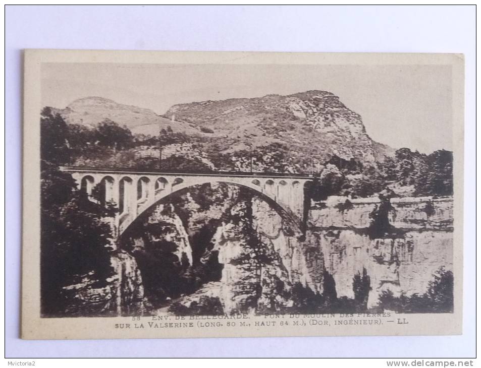 Environs De BELLEGARDE , Pont Du Moulin Des Pierres Sur La Valserine - Bellegarde-sur-Valserine