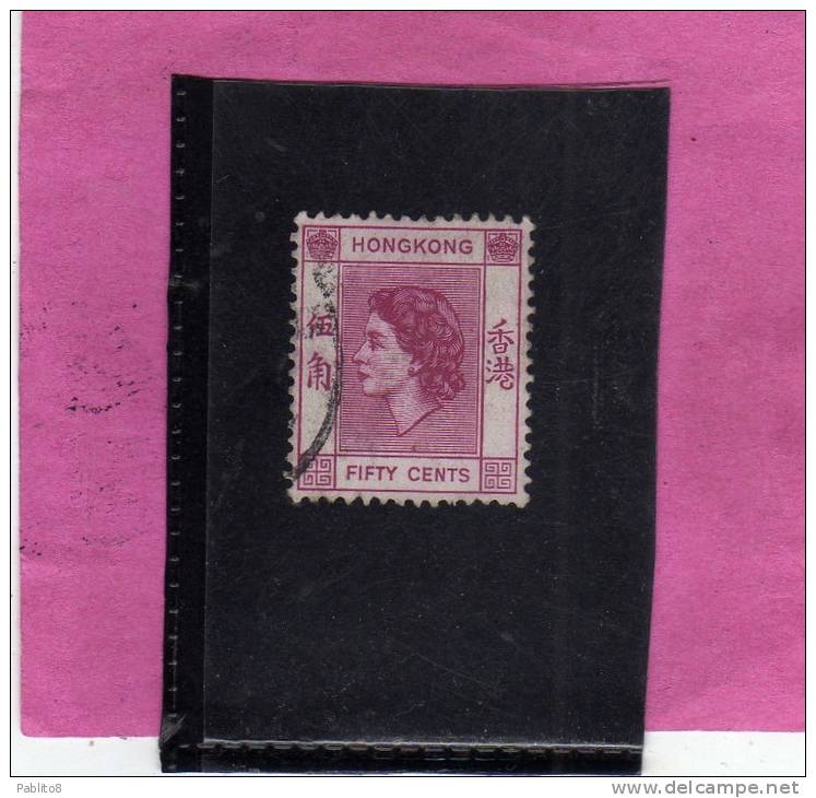 HONG KONG 1954 QUEEN ELIZABETH II REGINA ELISABETTA CENTS 50 C USATO USED OBLITERE' - Used Stamps