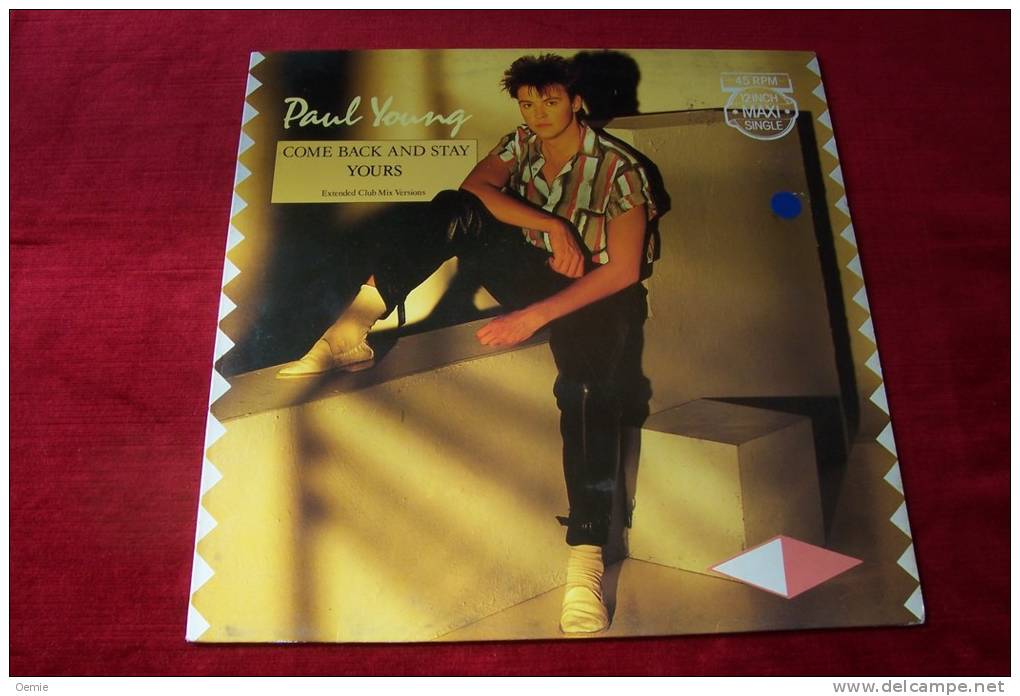 PAUL YOUNG  °  COME BACK AND STAY YOURS - 45 T - Maxi-Single