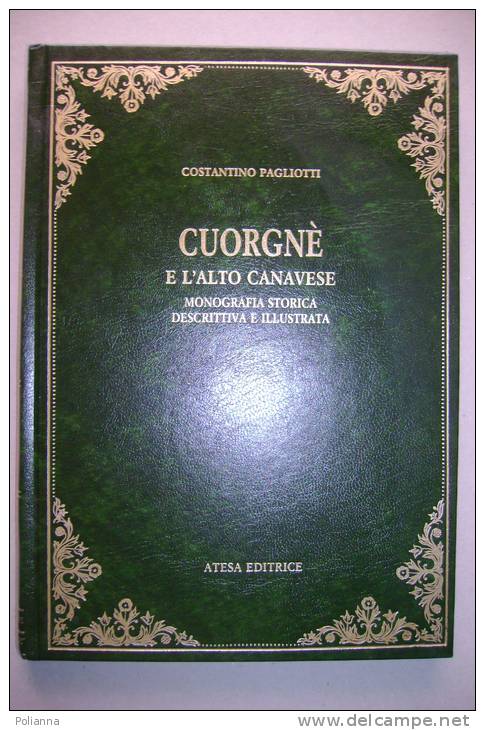 PEV/17 Costantino Pagliotti CUORGNE' E L'ALTO CANAVESE Atesa Ed.1989/RONCO C.SE/NOASCA - Turismo, Viaggi