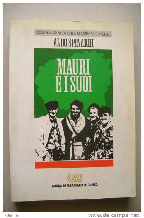 PEV/35 Aldo Spinardi MAURI E I SUOI - Resistenza Cuneese 1995/GUERRA/DIVISIONI ALPINE - Italienisch