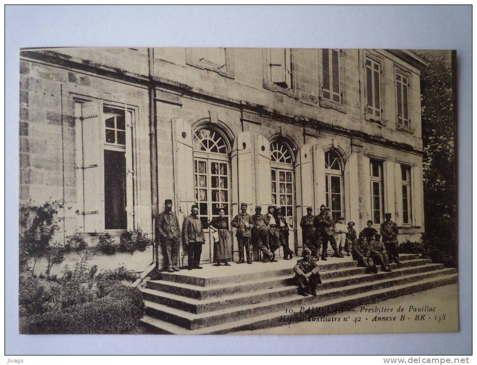 PAUILLAC  (Gironde)  :  Presbytère De Pauillac  -  Hôpital  Auxiliaire  N°42  -  Annexe  B - Pauillac