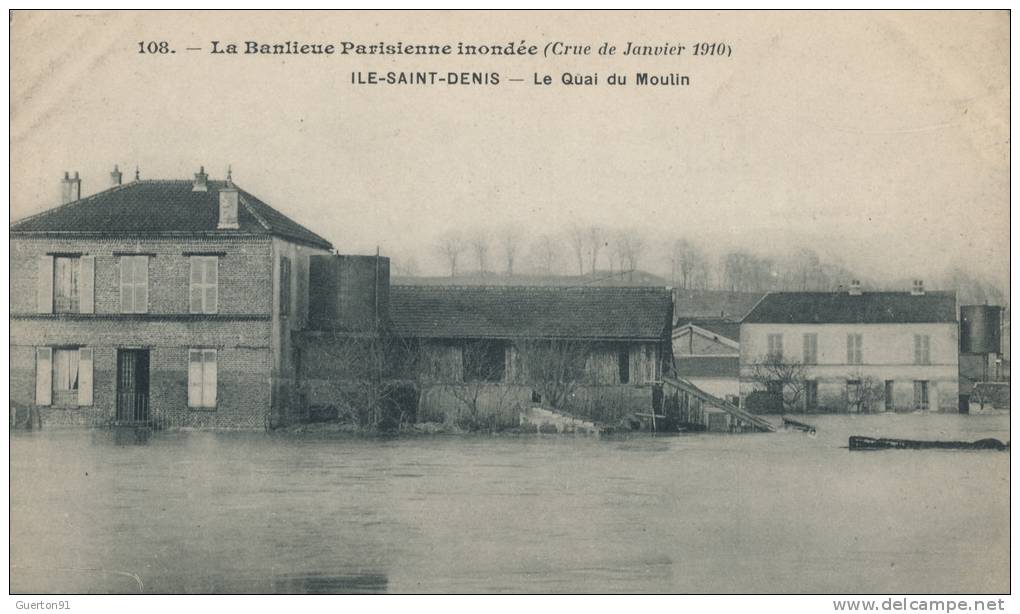 ( CPA 93 )  ILE-SAINT-DENIS  /  Crue De Janvier 1910  -  Le Quai Du Moulin  - - L'Ile Saint Denis