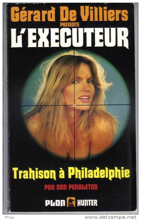 Trahison à Philadelphie Par Don Pendleton - L'éxécuteur N°66 - Ed. Plon,1987 - 220p - Plon