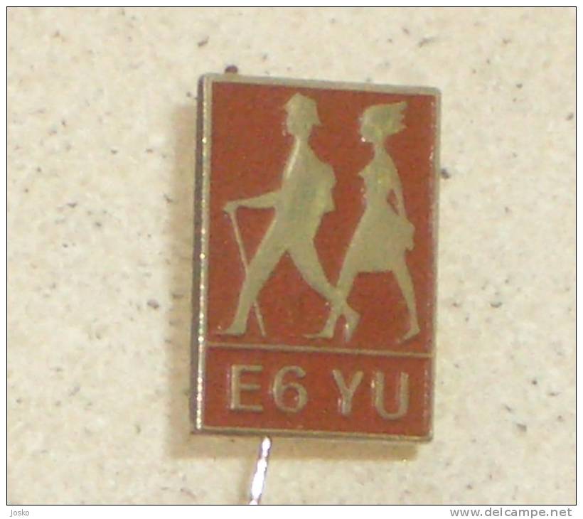 E6 YU - European Transversal ( Yugoslavia Old Pin ) Badge Escalade Escalada Mountaineering Alpinisme Alpinismo - Alpinisme