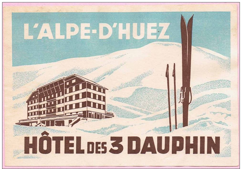38 - ALPE D´HUEZ - Label - Hotel - Luggage - étiquette - HOTEL DES TROIS DAUPHINS - Altri & Non Classificati