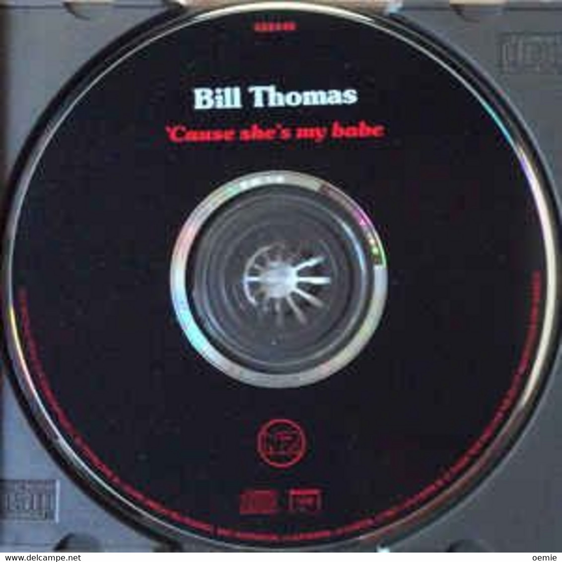 Bill Thomas   ° Cause She 'smy Babeb   //  CD ALBUM NEUF SOUS CELLOPHANE - Country & Folk