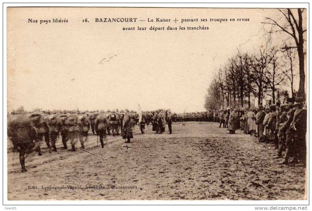 CPA BAZANCOURT, LE KAISER PASSANT SES TROUPES EN REVUE AVANT LEUR DEPART DANS LES TRANCHEES, MARNE 51 - Bazancourt