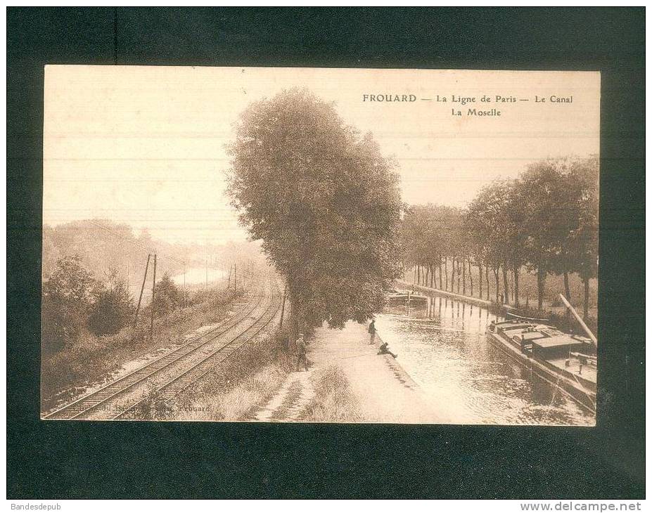 Frouard (54) - La Ligne De Paris Le Canal La Moselle ( Chemin De Fer Péniche Pêche ) - Frouard