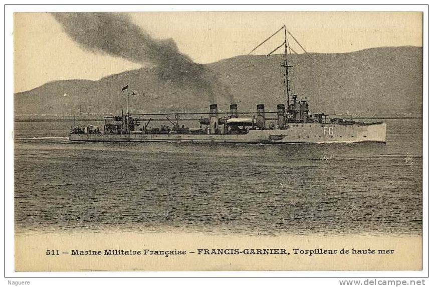 MARINE MILITAIRE FRANCAISE   FRANCIS GARNIER   TORPILLEUR DE HAUTE MER - Warships
