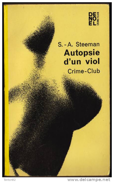 S.A. Steeman - Autopsie D´un Viol - Crime-Club / Denoël N° 224 - ( 1964 ) . - Denöl Crime Club