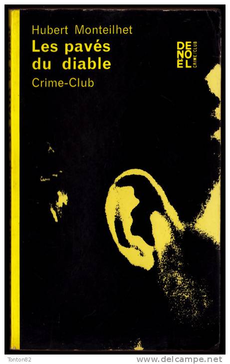 Hubert Monteilhet - Les Pavés Du Diable - Crime-Club / Denoël N° 219 - ( 1963 ) . - Denoel Crime Club