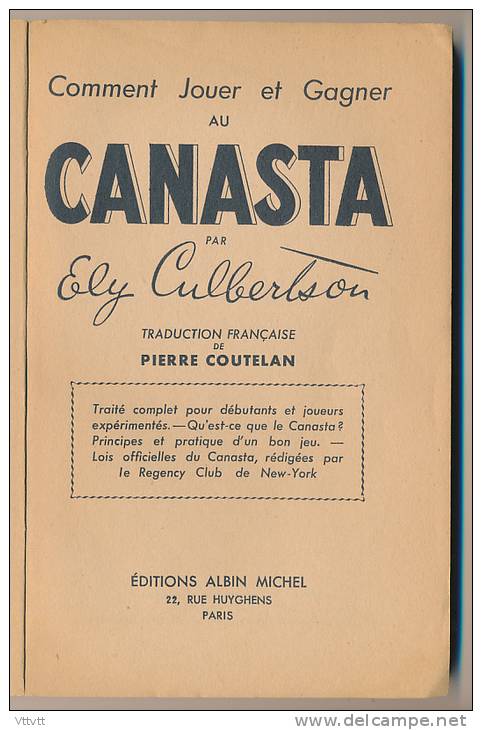 Comment Jouer Et Gagner Au Canasta (1949) Par Ely Culbertson, Traduction Pierre Coutelan, 128 Pages, Edit. Albin Michel - Jeux De Société