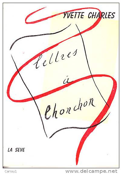 C1 Yvette CHARLES Lettres A Chonchon LA SEVE Bruxelles 1957 TIRAGE 500 Exemplaires - Autres & Non Classés