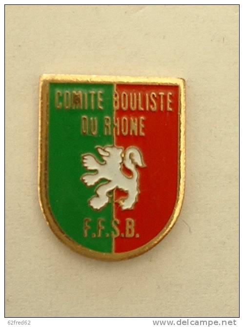 Pin's COMITE BOULISTE DU RHONE F.F.S.B - LION - Bowls - Pétanque