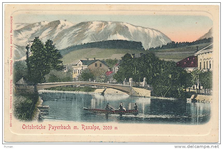 Ortsbrücke Payerbach M. Raxalpe, 2009 M -- Alleinverlag Louise Pokorny, 1908 - Sonstige & Ohne Zuordnung