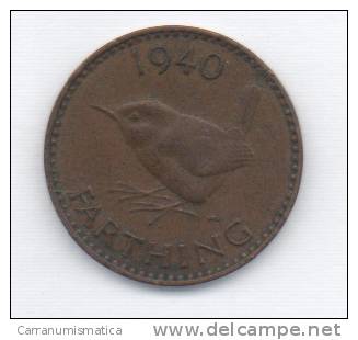 GREAT BRITAIN / GRAN BRETAGNA - GEORGE VI-   1 FARTHING ( 1940 ) - B. 1 Farthing