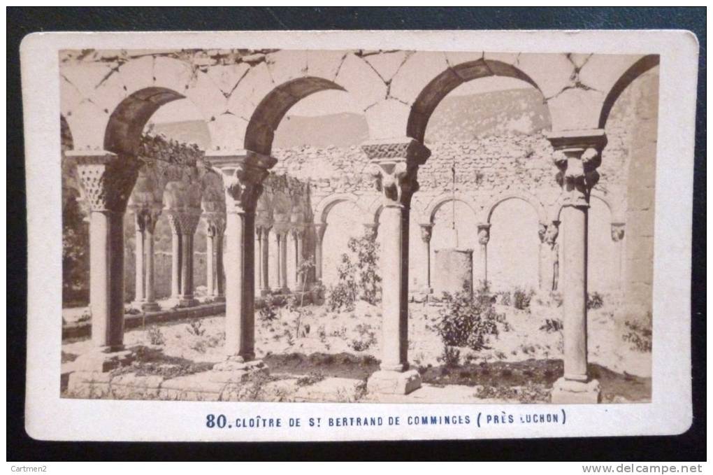 PHOTO CDV XIXeme : LE CLOITRE DE SAINT-BERTRAND DE COMMINGES PRES DE LUCHON PAR E. SOULE PYRENEES - Other & Unclassified