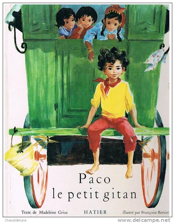 [ENFANTINA]  MADELEINE GRIZE : PACO LE PETIT GITAN ILLUSTRE PAR FRANCOISE BERTIER 1963 - Contes