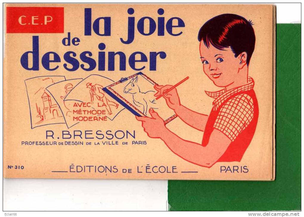 Dessiner C'est La Joie De Vivre - Ecole C E P Avec Methode Moderne De Dessin R BRESSON à Paris -année 1953 -35 Pages - 6-12 Years Old