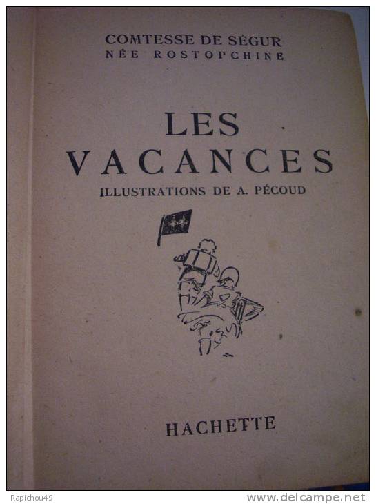 LES VACANCES- Comtesse De Ségur - Librairie HACHETTE - Illustrations De A.PECOUD - 1946 - Bibliothèque Rose